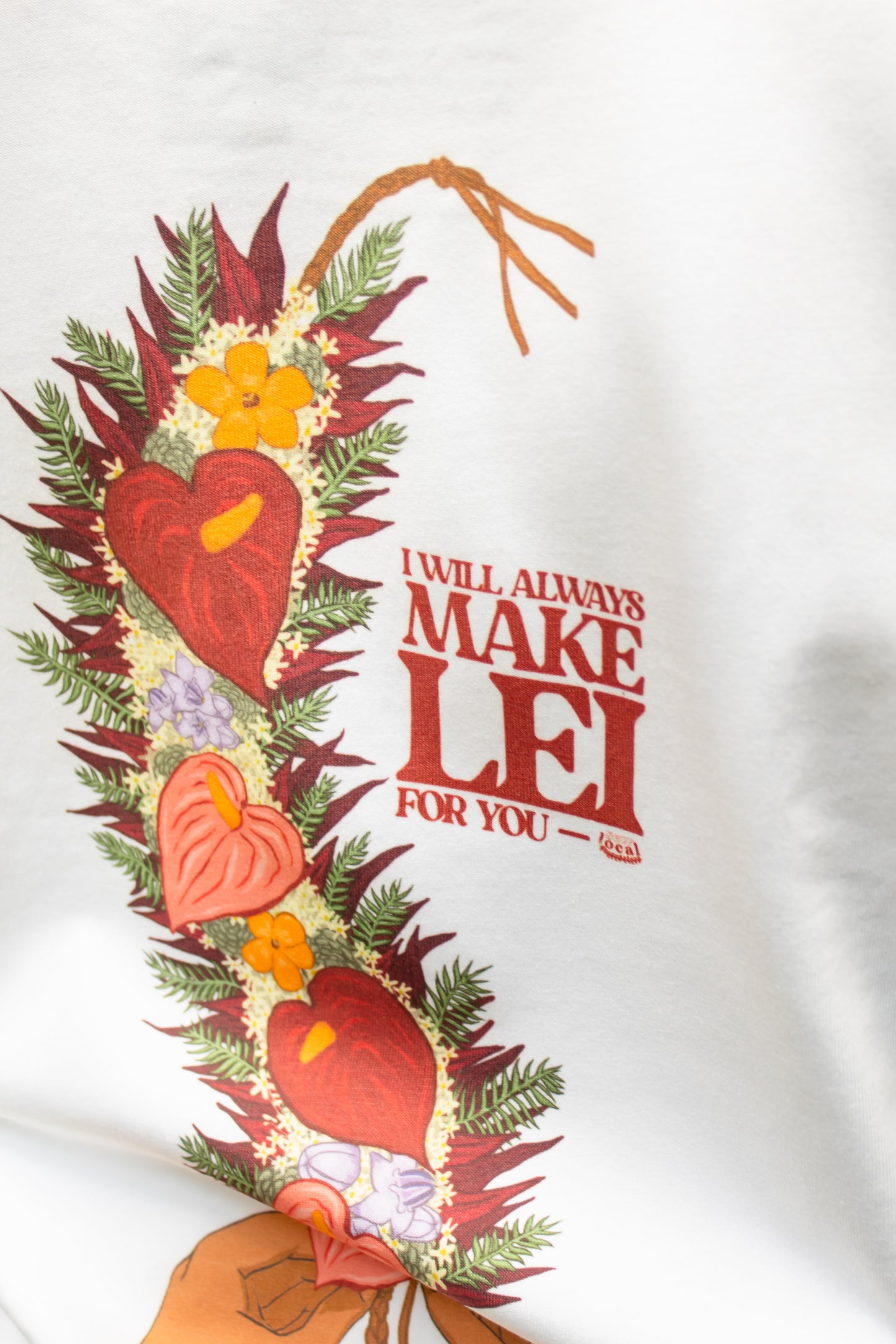 PRE-ORDER: Lei of Love- I Will Always Make Lei Graphic Tee